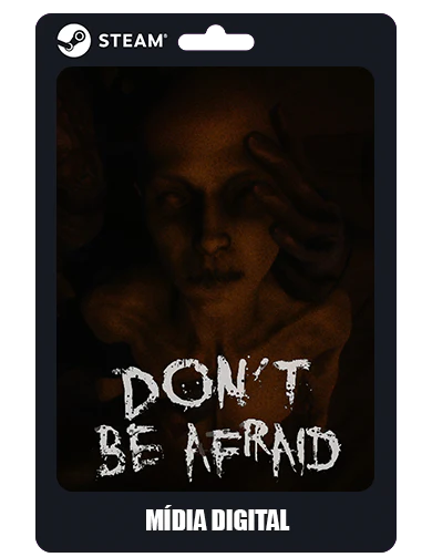 Don't Be Afraid