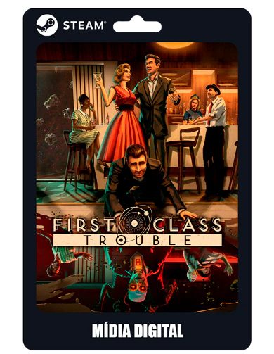 First Class Trouble