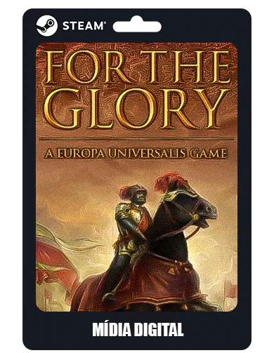 For The Glory: A Europa Universalis Game